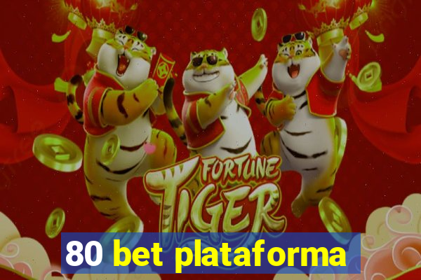 80 bet plataforma