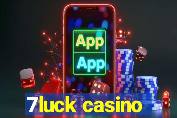7luck casino