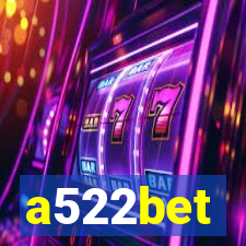 a522bet