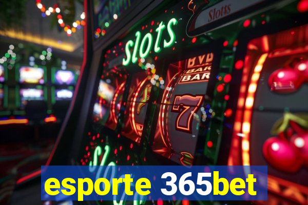 esporte 365bet