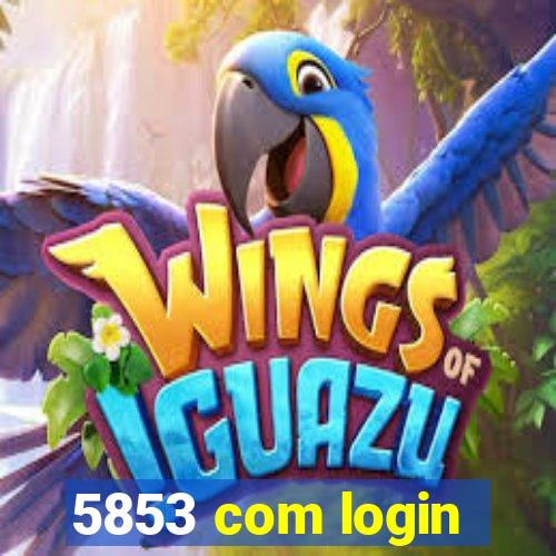 5853 com login