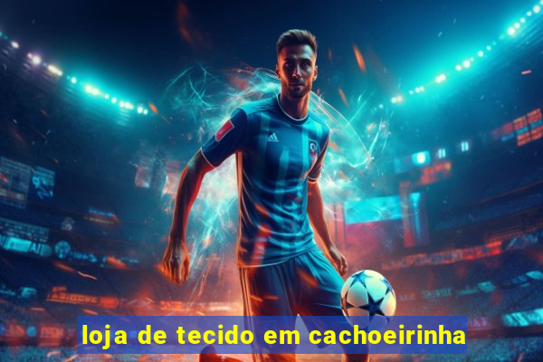 loja de tecido em cachoeirinha