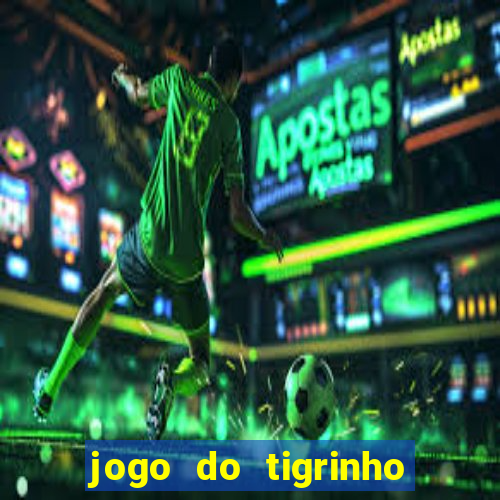 jogo do tigrinho pagando bem