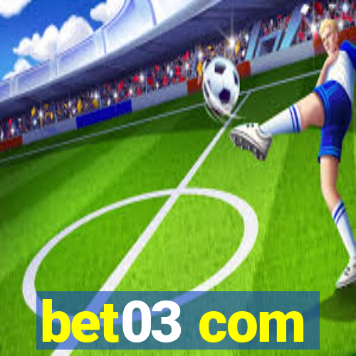 bet03 com