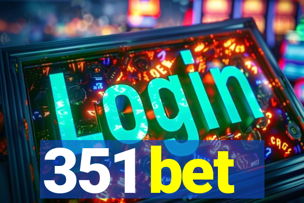 351 bet