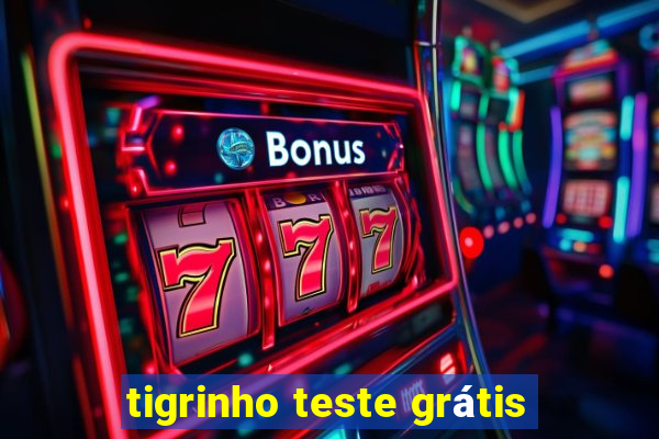tigrinho teste grátis