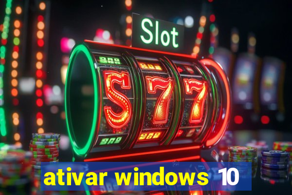 ativar windows 10