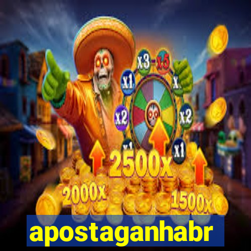 apostaganhabr