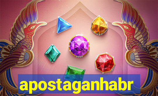 apostaganhabr