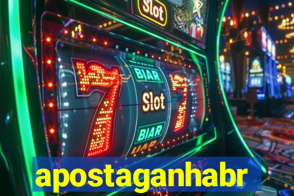 apostaganhabr
