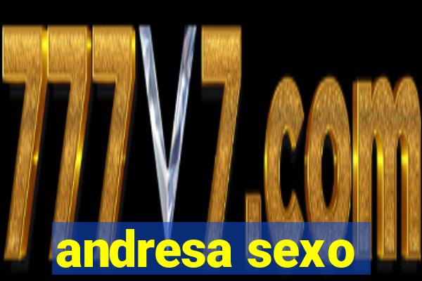 andresa sexo