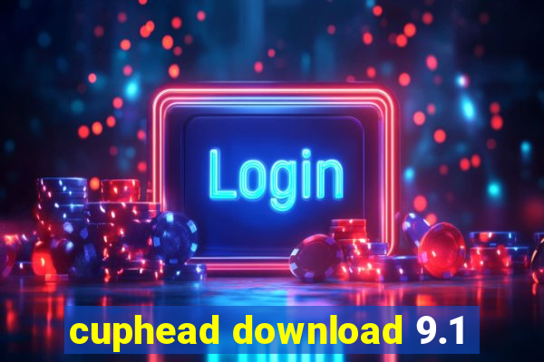 cuphead download 9.1