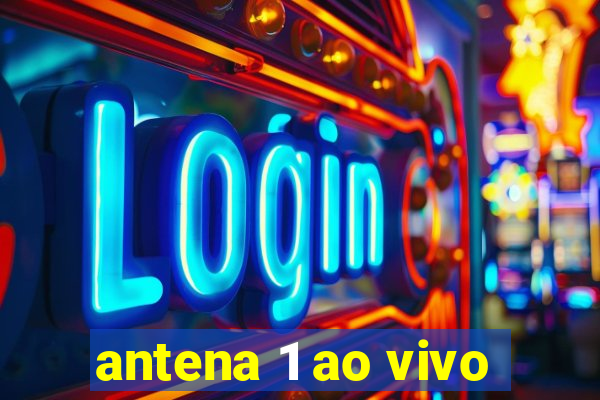 antena 1 ao vivo
