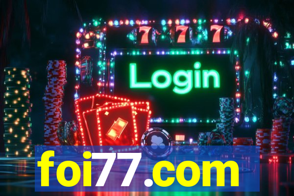 foi77.com