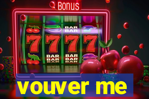 vouver me