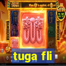 tuga fli