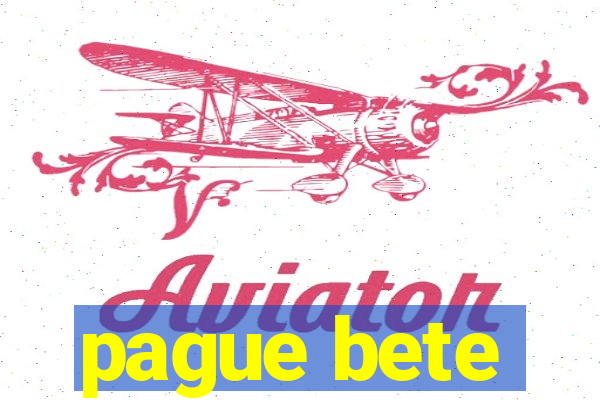 pague bete