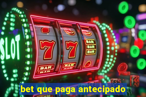 bet que paga antecipado