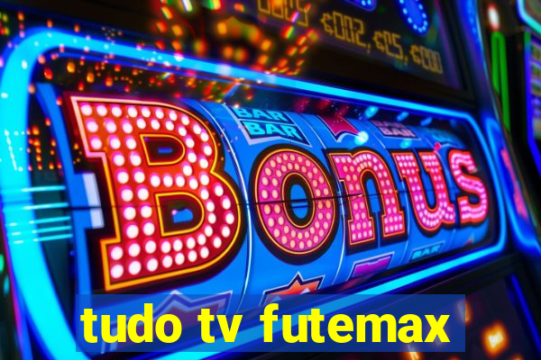 tudo tv futemax