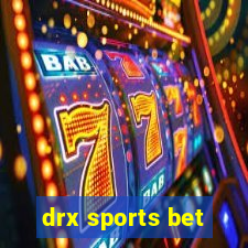 drx sports bet