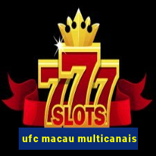 ufc macau multicanais