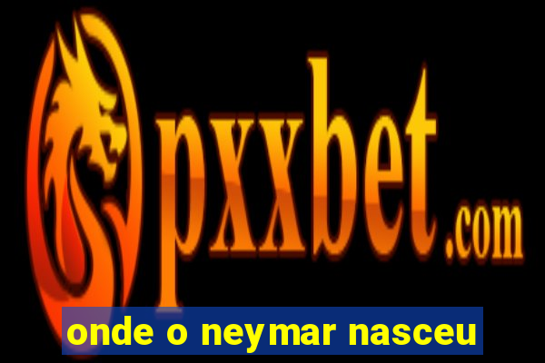 onde o neymar nasceu