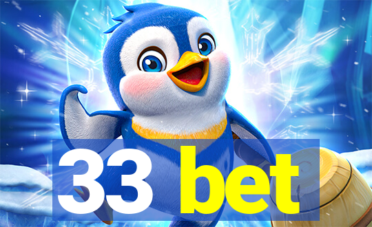 33 bet