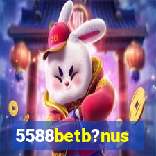 5588betb?nus
