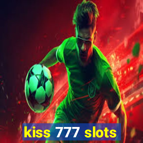 kiss 777 slots