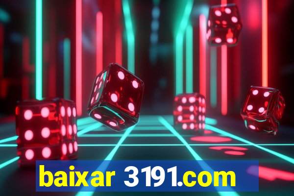 baixar 3191.com