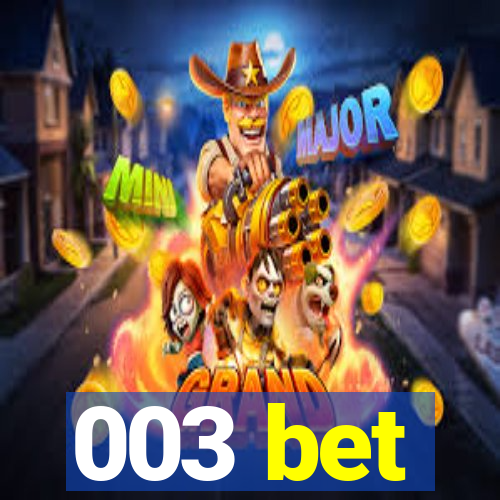 003 bet
