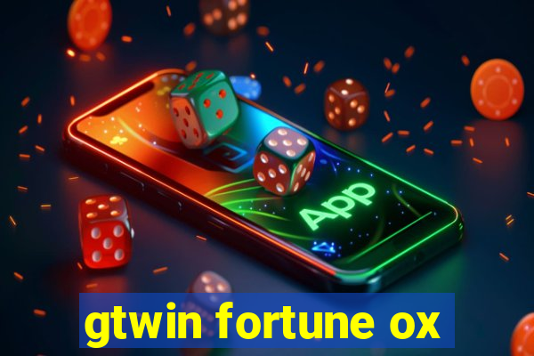 gtwin fortune ox