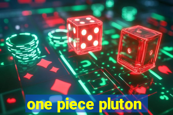 one piece pluton