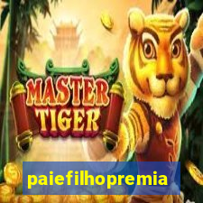 paiefilhopremiacoes.com