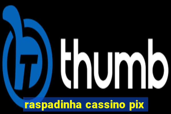 raspadinha cassino pix