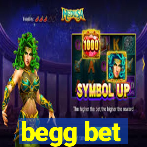 begg bet