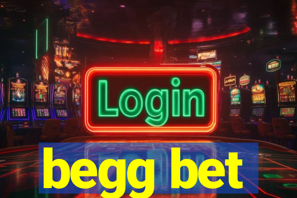 begg bet
