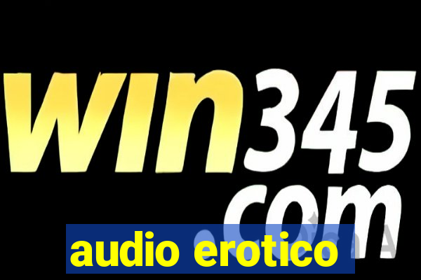 audio erotico