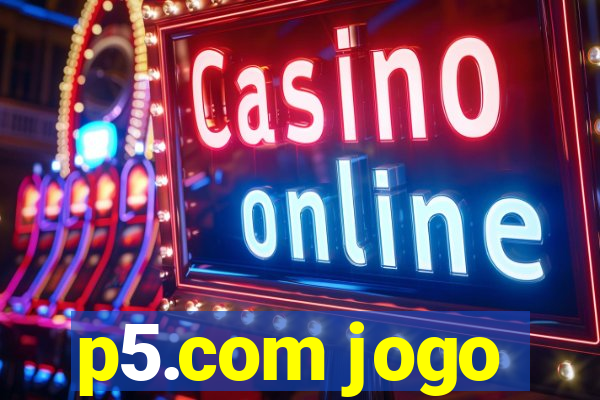 p5.com jogo