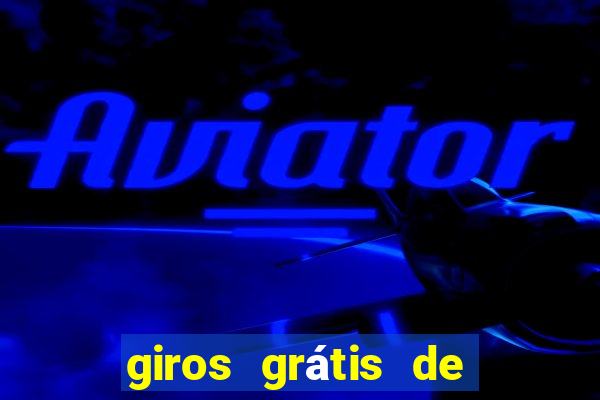 giros grátis de registro sem depósito