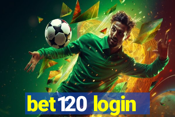bet120 login