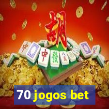 70 jogos bet