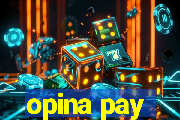 opina pay