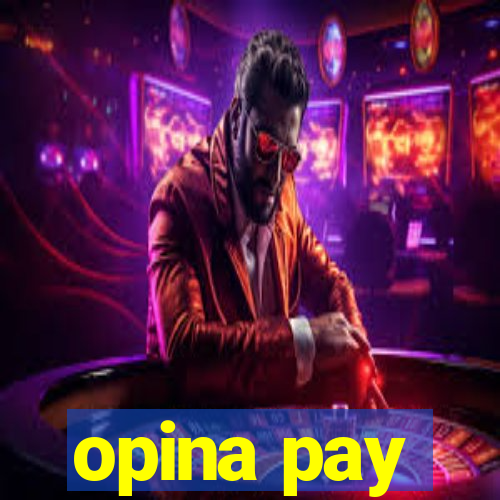 opina pay