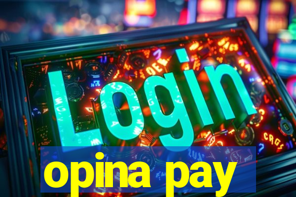 opina pay
