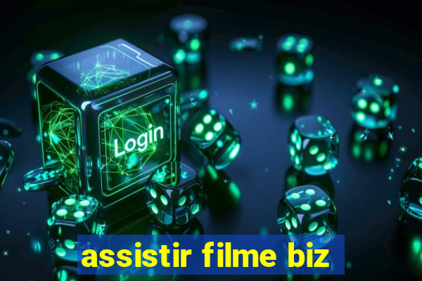 assistir filme biz