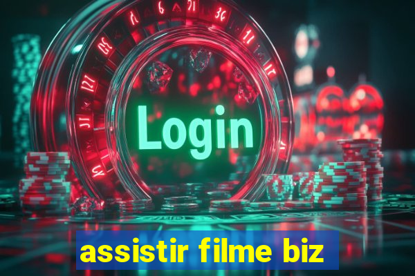 assistir filme biz