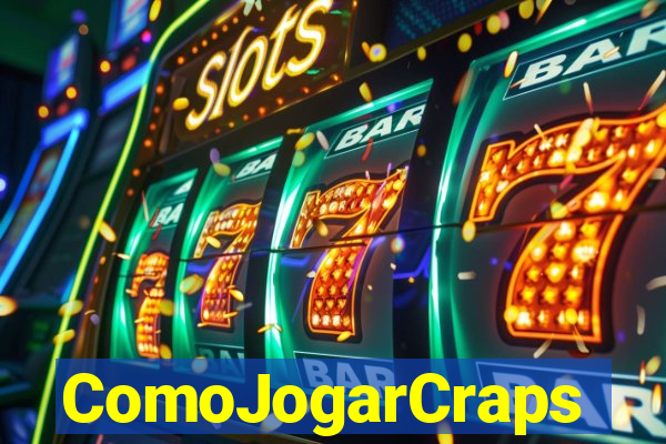 ComoJogarCraps