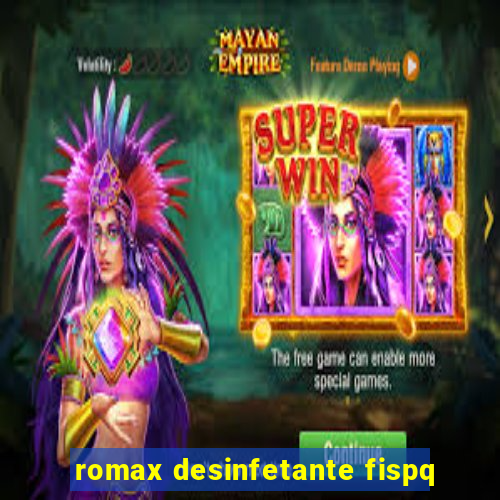 romax desinfetante fispq