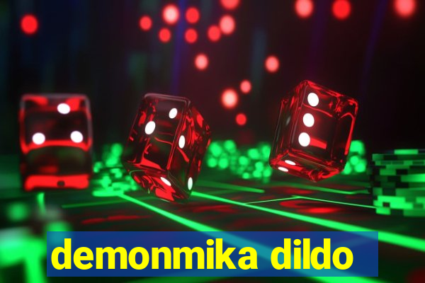 demonmika dildo